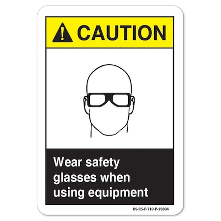 Signmission ANSI Caution Sign, Wear Safety Glasses When Using Equipment, 7in X 5in Decal, 5" H, 7" W, Landscape OS-CS-D-57-L-19804